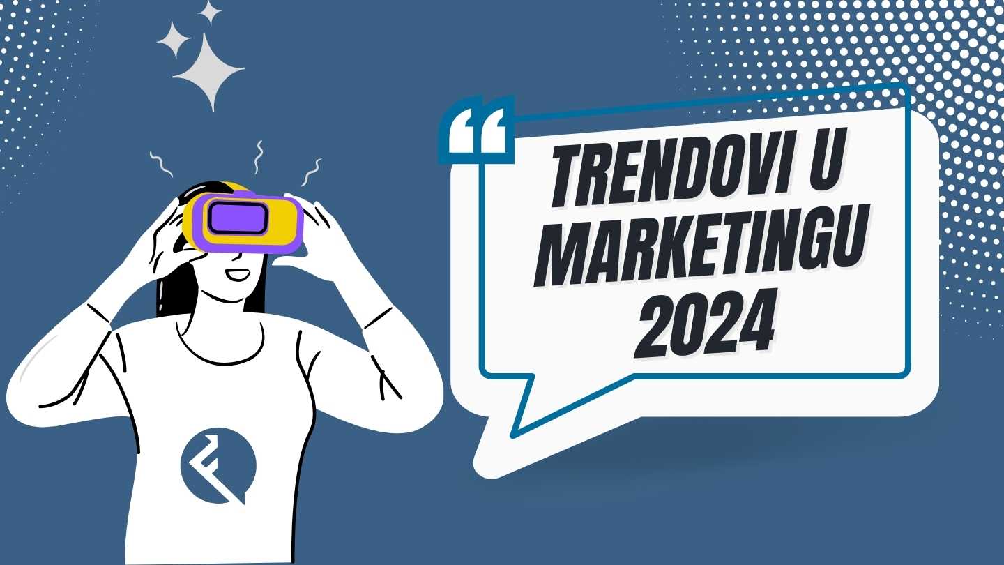 Marketing trendovi u 2024. godini (ilustracija financa.ba)